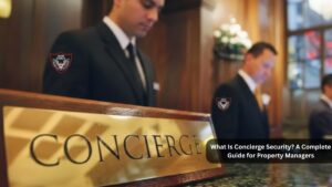 Read more about the article What Is Concierge Security? A Complete Guide for Property Managers