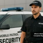 What Is Mobile Patrol Security? A Complete Beginner-Friendly Guide
