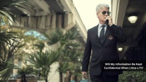 Read more about the article Will My Information Be Kept Confidential When I Hire a PI?