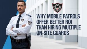Read more about the article Why Mobile Patrols Offer Better ROI Than Hiring Multiple On-Site Guards