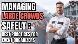 Read more about the article Managing Large Crowds Safely: Best Practices for Event Organizer