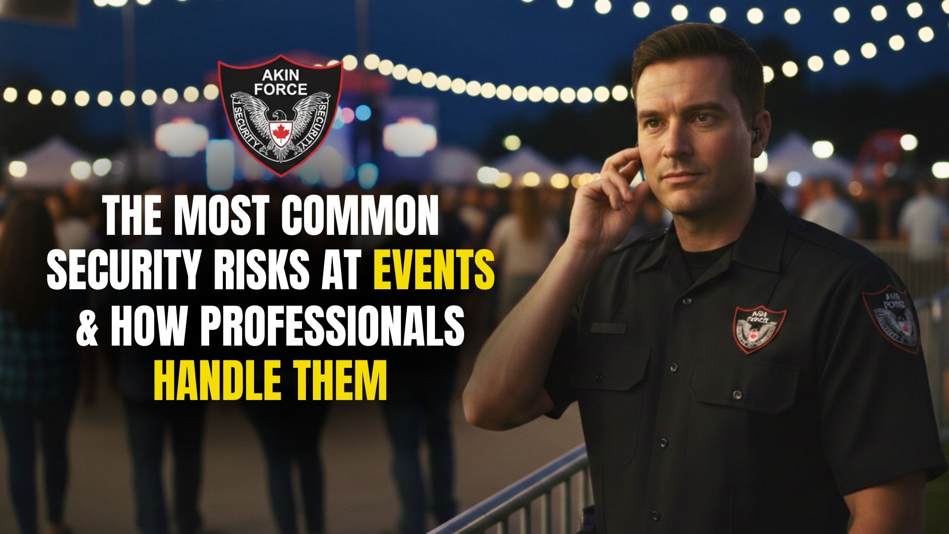 The Most Common Security Risks at Events and How Professionals Handle Them